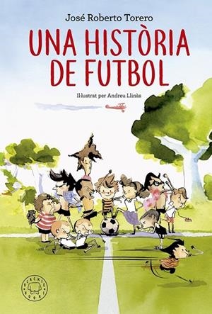 Una història de futbol | Torero, José Roberto | Llibreria La Figaflor - Abrera