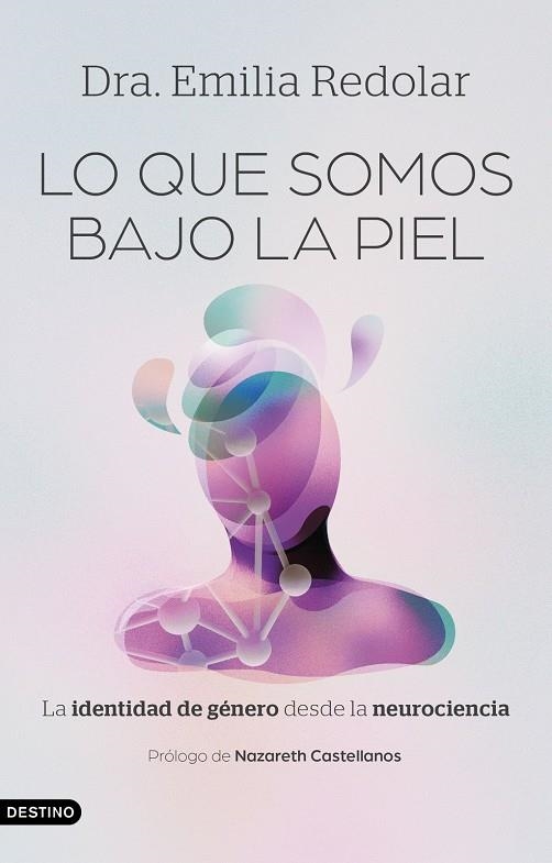 Lo que somos bajo la piel | Redolar, Dra. Emilia | Llibreria La Figaflor - Abrera