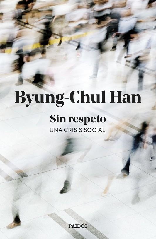 Sin respeto | Han, Byung-Chul | Llibreria La Figaflor - Abrera