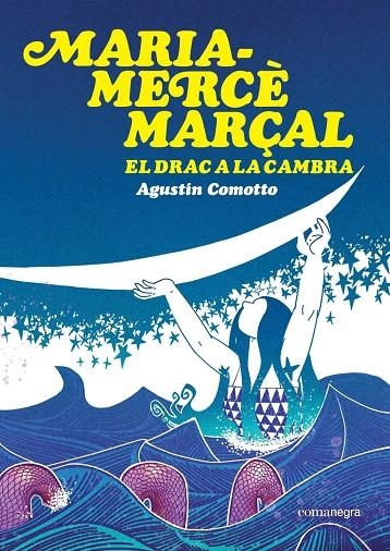 Maria-Mercè Marçal. El drac a la cambra | Comotto, Agustín | Llibreria La Figaflor - Abrera