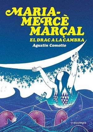 Maria-Mercè Marçal. El drac a la cambra | Comotto, Agustín | Llibreria La Figaflor - Abrera