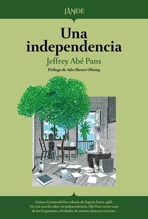 UNA INDEPENDENCIA | Abe Pans, Jeffrey | Llibreria La Figaflor - Abrera