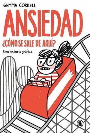 Ansiedad. ¿Cómo se sale de aquí? | Correll, Gemma | Llibreria La Figaflor - Abrera