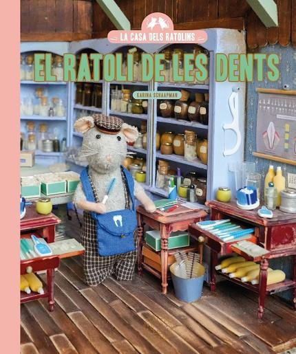 La casa de los ratones. El Ratolí de les Dents | Schaapman, Karina | Llibreria La Figaflor - Abrera