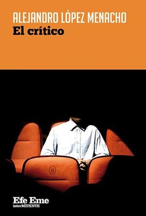 El crítico | López Menacho, Alejandro | Llibreria La Figaflor - Abrera