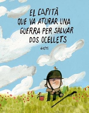 El capità que va aturar una guerra per salvar dos ocellets | Gusti | Llibreria La Figaflor - Abrera