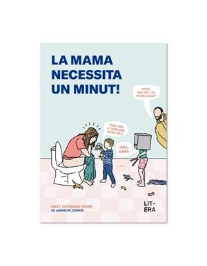 La mama necessita un minut! | Starr, Mary Catherine | Llibreria La Figaflor - Abrera
