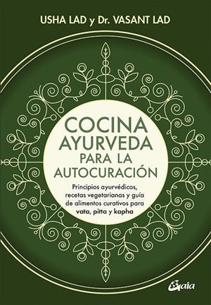Cocina ayurveda para la autocuración | Lad, Vasant / Lad, Usha | Llibreria La Figaflor - Abrera