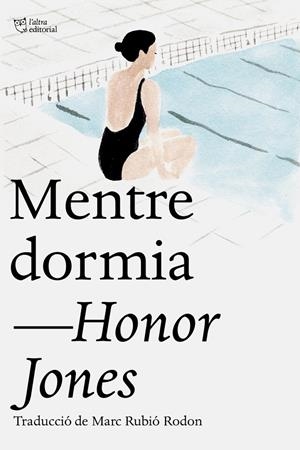 Mentre dormia | Jones, Honor | Llibreria La Figaflor - Abrera