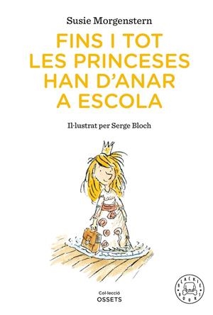 Fins i tot les princeses han d'anar a escola | Morgenstern, Susie | Llibreria La Figaflor - Abrera