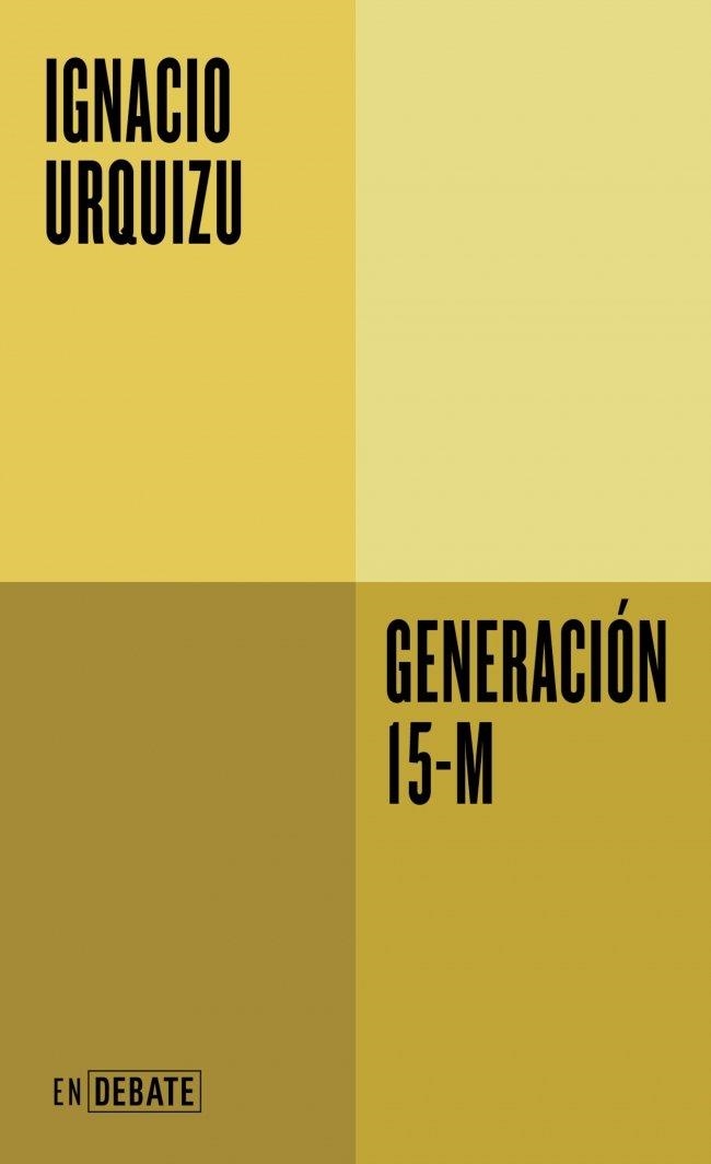 Generación 15-M | Urquizu, Ignacio | Llibreria La Figaflor - Abrera
