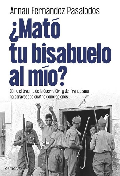 ¿Mató tu bisabuelo al mío? | Pasalodos, Arnau Fernández | Llibreria La Figaflor - Abrera