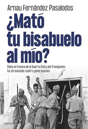 ¿Mató tu bisabuelo al mío? | Pasalodos, Arnau Fernández | Llibreria La Figaflor - Abrera