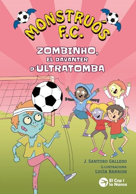 Monstruós F.C. Zombinho, el davanter d'ultratomba | Santoro Gallego, J. | Llibreria La Figaflor - Abrera