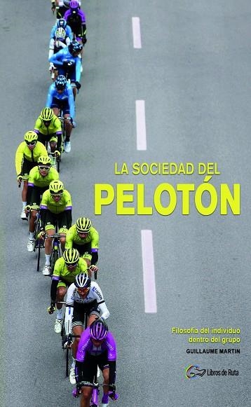 La sociedad del pelotón | Martin, Guillaume | Llibreria La Figaflor - Abrera