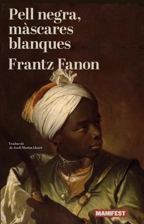 PELL NEGRA, MASCARES BLANQUES | Fanon, Frantz | Llibreria La Figaflor - Abrera