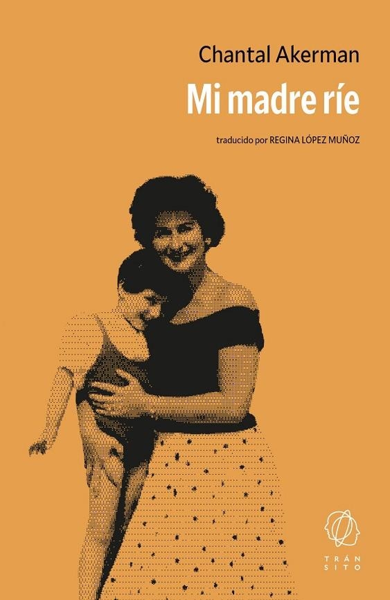 Mi madre ríe | Akerman, Chantal | Llibreria La Figaflor - Abrera