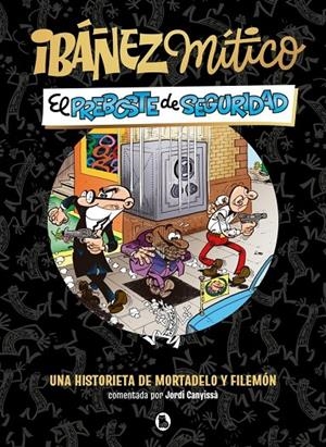 Ibáñez Mítico 2 - El preboste de seguridad | IBAÑEZ, FRANCISCO | Llibreria La Figaflor - Abrera