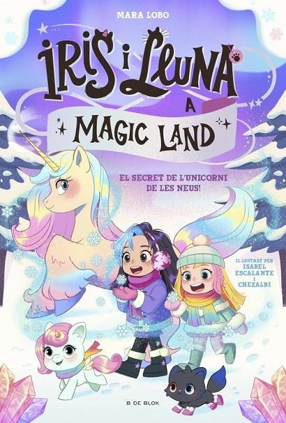 Iris i Lluna a Magic Land 2 - El secret de l'unicorn de les neus | Lobo, Mara | Llibreria La Figaflor - Abrera