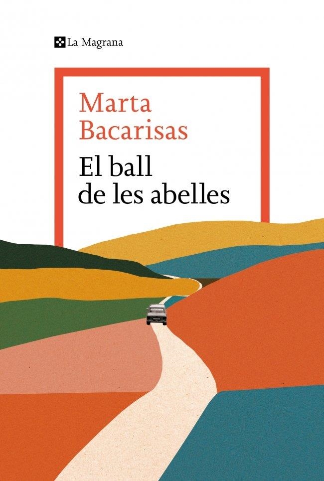 El ball de les abelles | Bacarisas, Marta | Llibreria La Figaflor - Abrera