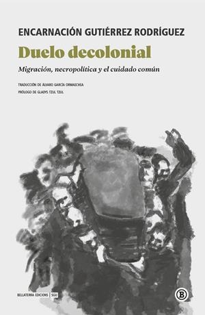 Duelo decolonial | Gutiérrez Rodriguez, Encarnación | Llibreria La Figaflor - Abrera