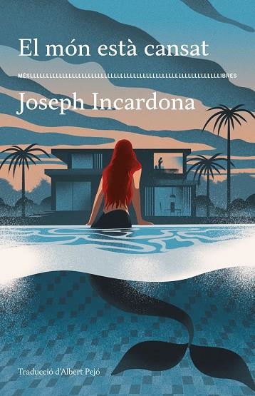El món està cansat | Incardona, Joseph | Llibreria La Figaflor - Abrera