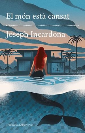 El món està cansat | Incardona, Joseph | Llibreria La Figaflor - Abrera