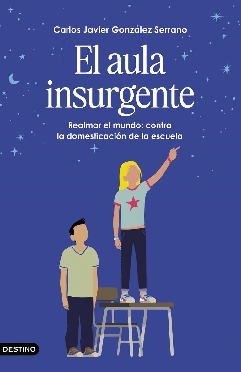 El aula insurgente | González Serrano, Carlos Javier | Llibreria La Figaflor - Abrera