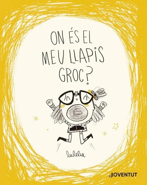 On és el meu llapis groc? | Rovira, Lucía | Llibreria La Figaflor - Abrera