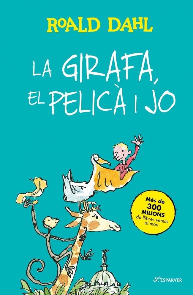 La Girafa, el Pelicà i jo | dahl, roald | Llibreria La Figaflor - Abrera