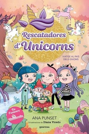 Rescatadores d'Unicorns 11 - Viatge al País dels Gnoms | Punset, Ana | Llibreria La Figaflor - Abrera