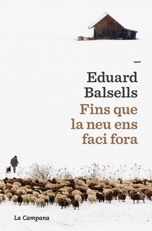 Fins que la neu ens faci fora | Balsells, Eduard | Llibreria La Figaflor - Abrera