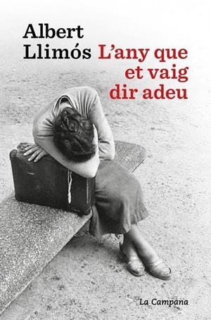 L'any que et vaig dir adeu | Llimós, Albert | Llibreria La Figaflor - Abrera
