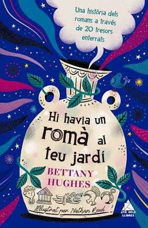 Hi havia un romà al teu jardí | BETTANY HUGHES | Llibreria La Figaflor - Abrera