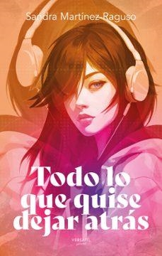 TODO LO QUE QUISE DEJAR ATRÁS | Mart¡Nez-Raguso, Sandra | Llibreria La Figaflor - Abrera