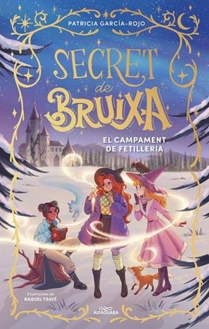 Secret de bruixa 2 - El campament de fetilleria | García-Rojo, Patricia | Llibreria La Figaflor - Abrera