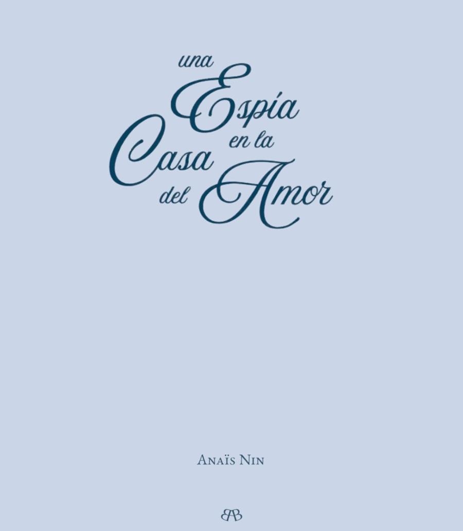Una espía en la casa del amor | Nin, Anais | Llibreria La Figaflor - Abrera