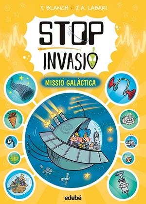 STOP INVASIÓ. MISSIÓ GALÀCTICA | Blanch, Teresa | Llibreria La Figaflor - Abrera