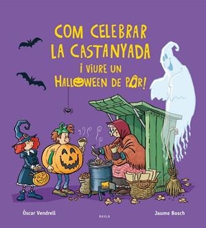 Com celebrar la castanyada i viure un Halloween de por! | Vendrell Corrons, Oscar | Llibreria La Figaflor - Abrera