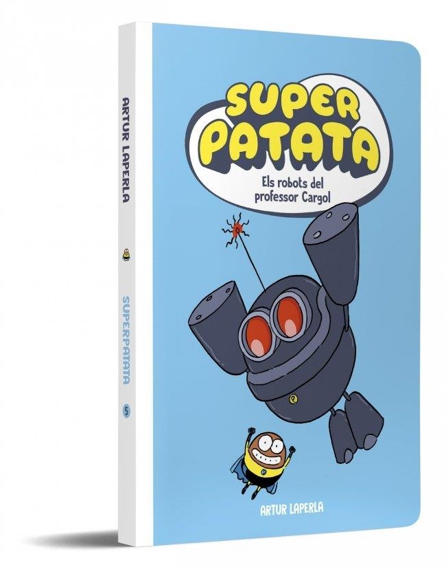 Superpatata 5 - Els robots del professor Cargol (NOVA EDICIÓ) | Laperla, Artur | Llibreria La Figaflor - Abrera