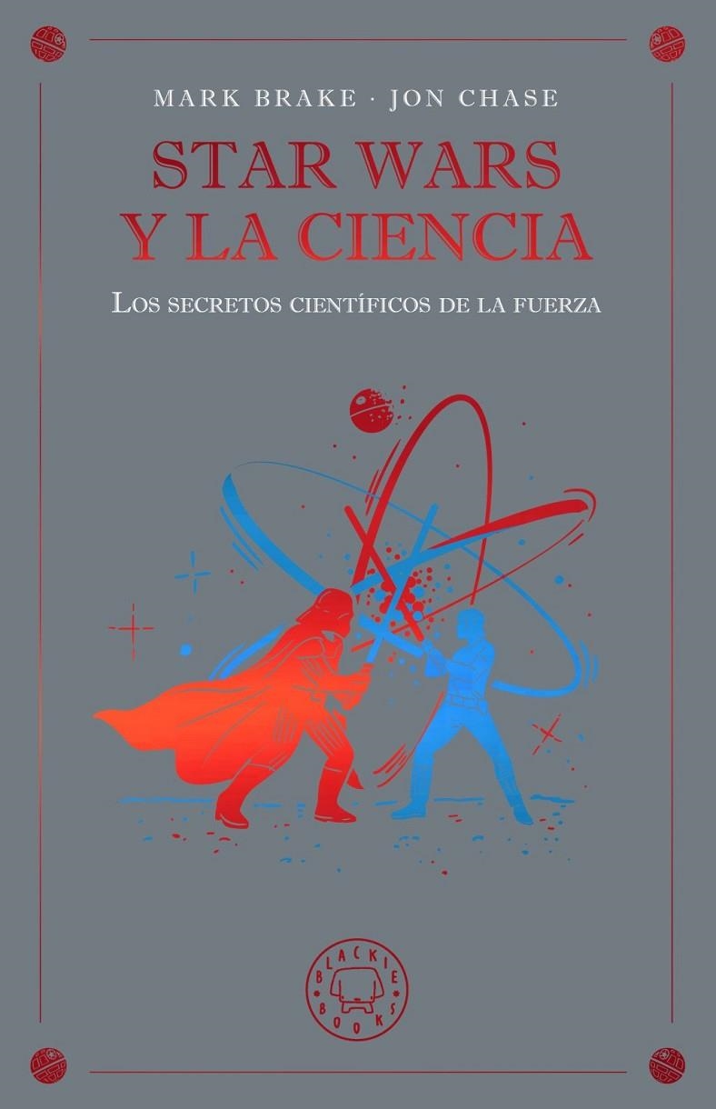 Star Wars y la ciencia | Brake, Mark / Chase, Jon | Llibreria La Figaflor - Abrera