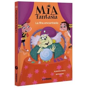 Mia Fantasia 11. La fira encantada | Roca, Elisenda | Llibreria La Figaflor - Abrera