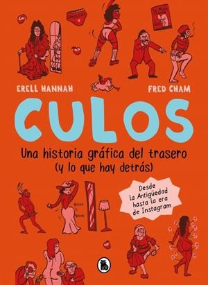 Culos. Una historia gráfica del trasero (y lo que hay detrás) | Hannah, Erell | Llibreria La Figaflor - Abrera