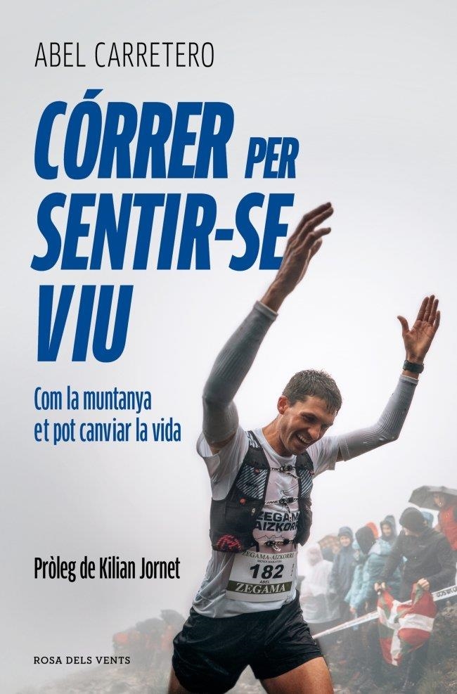 Córrer per sentir-se viu | Carretero Ernesto, Abel | Llibreria La Figaflor - Abrera