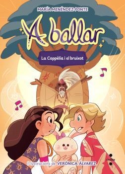 A ballar 6. La Coppèlia i el bruixot | Menéndez-Ponte, María | Llibreria La Figaflor - Abrera