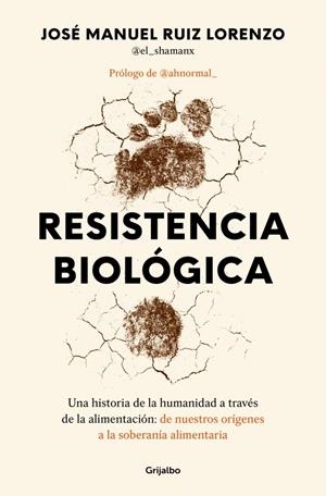 Resistencia biológica | Ruiz Lorenzo (@el_shamanx?), José Manuel | Llibreria La Figaflor - Abrera