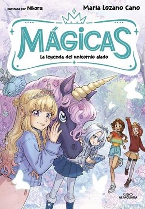 MÁGICAS 3 - La leyenda del unicornio alado | Lozano Cano, María | Llibreria La Figaflor - Abrera