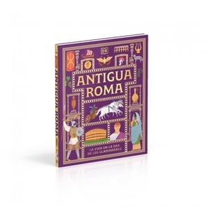 Antigua Roma (Civilizaciones antiguas para niños) | Dk | Llibreria La Figaflor - Abrera