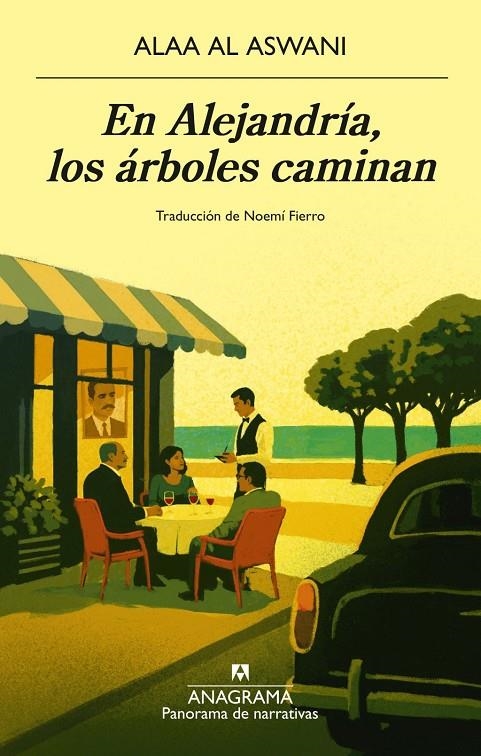 En Alejandría, los árboles caminan | al Aswani, Alaa | Llibreria La Figaflor - Abrera