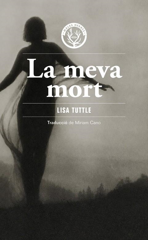 La meva mort | Tuttle, Lisa Tuttle | Llibreria La Figaflor - Abrera